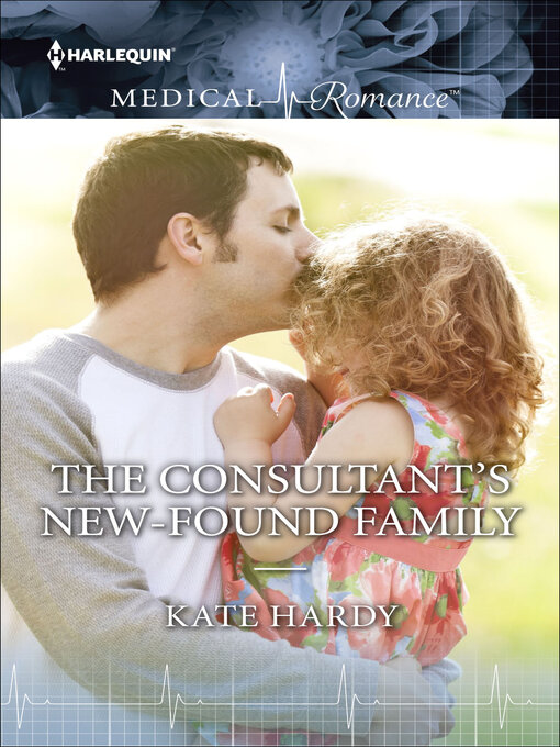 Title details for The Consultant's New-Found Family by Kate Hardy - Available